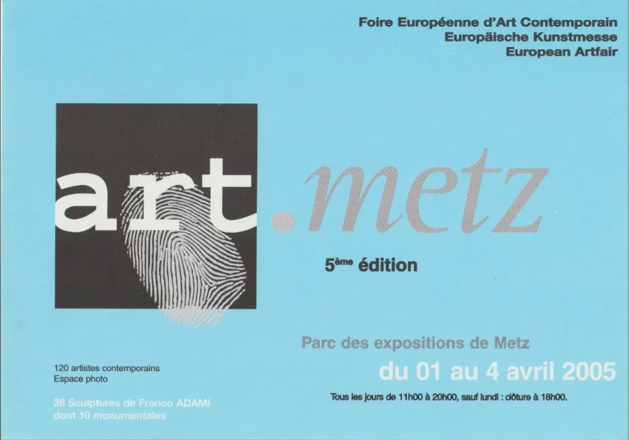 Foire Européenne d’Art Contemporain — art.met.z - 2005
